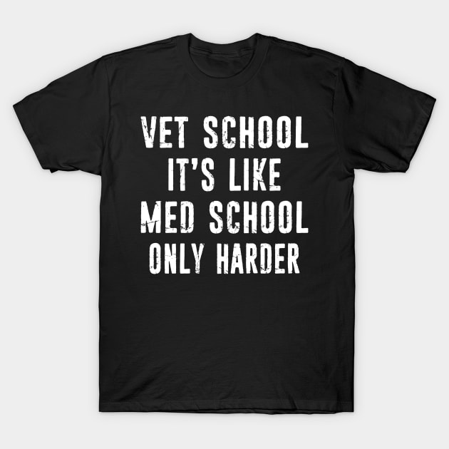 Vet School Funny Veterinarian Gift Distreseed Typography T-Shirt by missalona